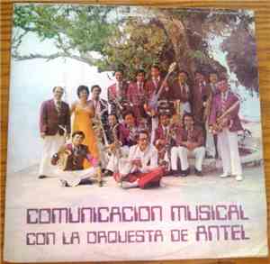 Orquesta Antel - Comunicacion con la orquesta ANTEL (Vol 1)