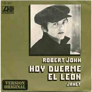 Robert John - Hoy Duerme El Leon / Janet