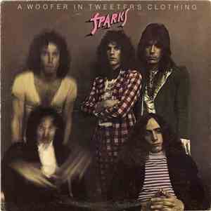 Sparks - A Woofer In Tweeter's Clothing