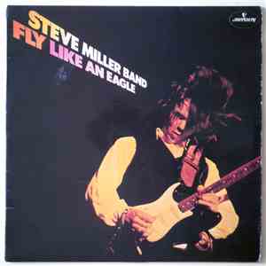 Steve Miller Band - Fly Like An Eagle