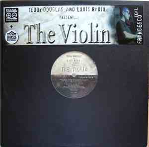 Teddy Douglas And Luis Radio Feat. Francesco - The Violin