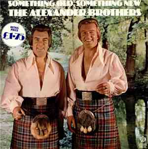 The Alexander Brothers - Something Old, Something New