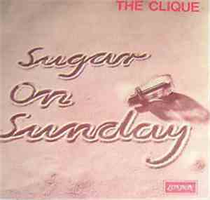 The Clique  - Sugar On Sunday