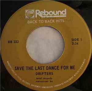 The Drifters - Save The Last Dance For Me / On Broadway