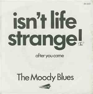 The Moody Blues - Isn't Life Strange