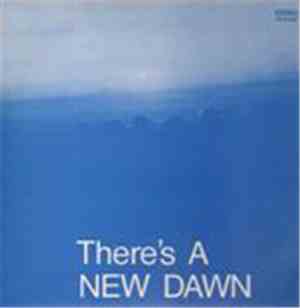 The New Dawn - There's A New Dawn