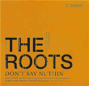 The Roots - Don't Say Nuthin