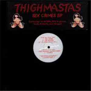 Thighmastas - Sex Crimes EP