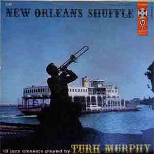 Turk Murphy & His Band - New Orleans Shuffle
