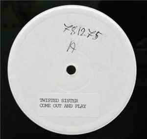 Twisted Sister - Come Out And Play