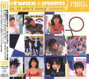 Various - Hotwax Presents Girls It AIn't Easy Japanese Pops 1980's