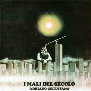 Adriano Celentano - I Mali Del Secolo