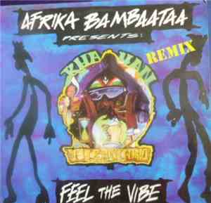 Afrika Bambaataa Presents Khayan - Feel The Vibe (Remix)