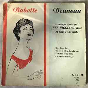 Babette Bruneau accompagnée par  Jeff Higginbothom Et Son Ensemble - Bim Bo ...
