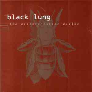 Black Lung - The Disinformation Plague