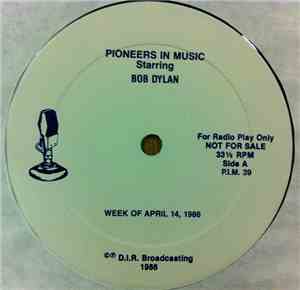 Bob Dylan - Pioneers In Music