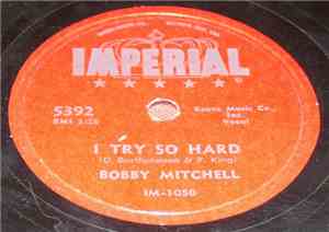 Bobby Mitchell  - I Try So Hard / Goin' Round In Circles