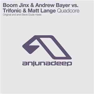 Boom Jinx & Andrew Bayer vs. Trifonic & Matt Lange - Quadcore