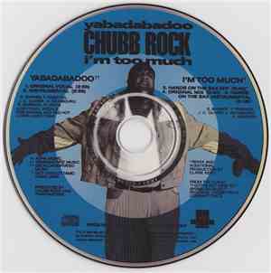 Chubb Rock - Yabadabadoo / I'm Too Much