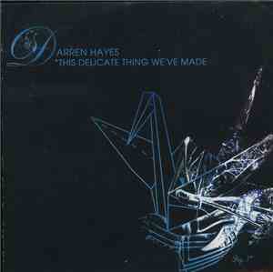 Darren Hayes - This Delicate Thing We've Made