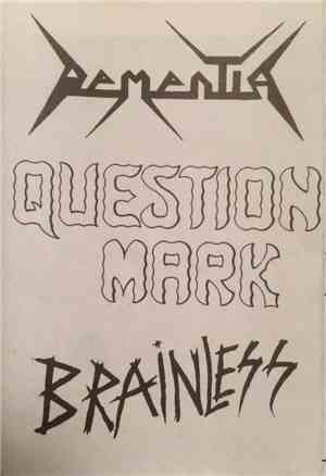 Dementia , Questionmark , Brainless  - 3 - Way Metal Package (Package Promo ...