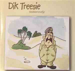 Dik Treesie - Saddammetje