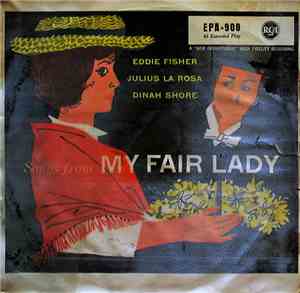 Eddie Fisher, Julius La Rosa, Dinah Shore - Songs From My Fair Lady