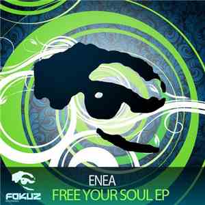 Enea - Free Your Soul EP