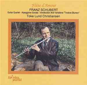 Franz Schubert, Toke Lund Christiansen - Flûte D'Amour - Guitar Quartet / A ...