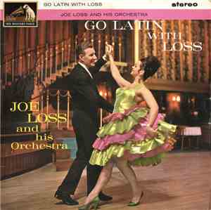 Joe Loss And His Orchestra - Go Latin With Loss