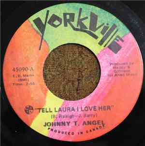 Johnny T. Angel - Tell Laura I Love Her