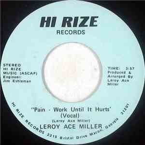 Leroy Ace Miller - Pain - Work Until It Hurts