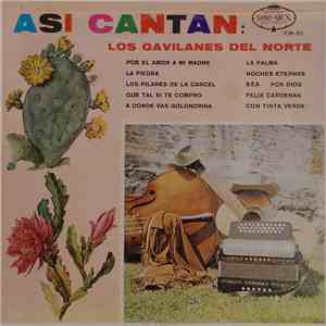 Los Gavilanes Del Norte - Asi Cantan