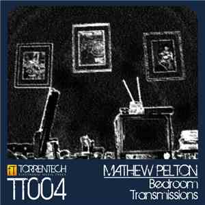 Mathew Pelton - Bedroom Transmissions