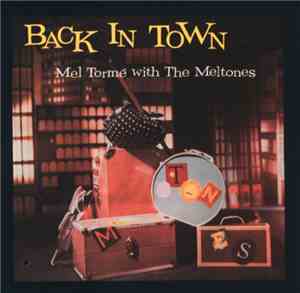 Mel Tormé With The Meltones - Back In Town