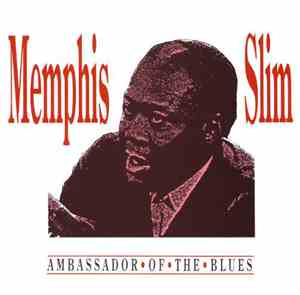 Memphis Slim - Ambassador Of The Blues