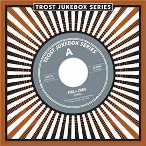 Pita & Chra - Trost Jukebox Series #5