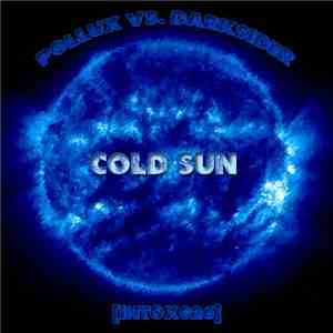 Pollux  vs. Darksider - Cold Sun