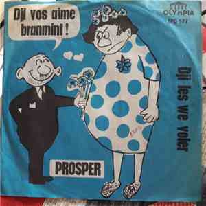 Prosper  - Dji Vos Aime Branmint!