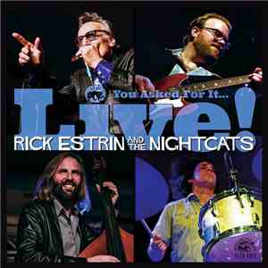 Rick Estrin And The Nightcats - You Asked For It...Live!