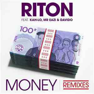 Riton Feat. Kah-Lo, Mr Eazi & Davido - Money (Remixes)