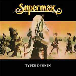 Supermax - Types Of Skin