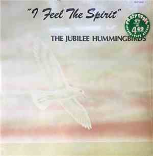 The Jubilee Hummingbirds - I Feel The Spirit