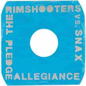 The Rimshooters Vs. Snax - Pledge Allegiance