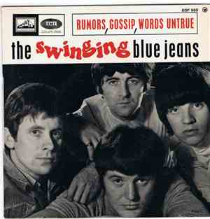 The Swinging Blue Jeans - Rumors, Gossip, Words Untrue