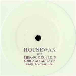 Theodor Roberts -  Chicago Girls Ep