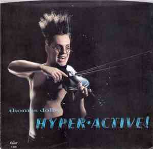 Thomas Dolby / Dolby's Cube - Hyperactive / Get Out Of My Mix