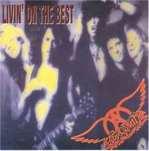 Aerosmith - Livin' On The Best