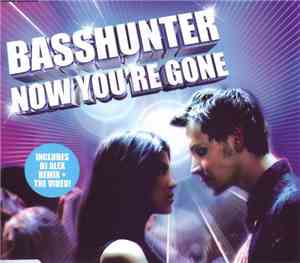 Basshunter - Now You're Gone