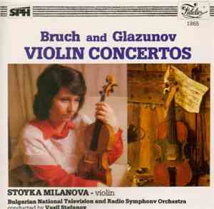 Bruch And Glazunov - Violin Stoika Milanova - Violin Concertos